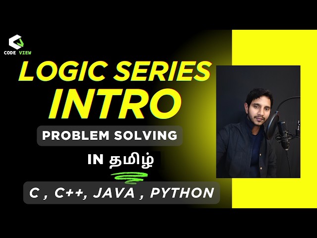 Logic Series - Introduction / Problem solving in programming tamil / Code View Tamil