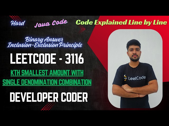 Kth Smallest Amount With Single Denomination Combination | LeetCode 3116 | Java | Developer Coder