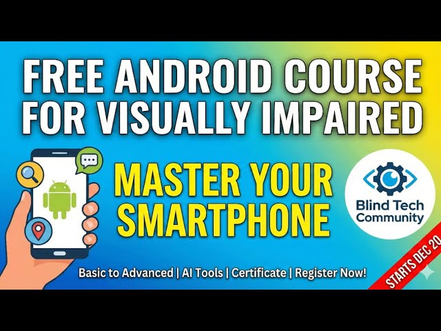Android Training for Visually Impaired Free 60 Days Course by BTC teamm 🔥🔥🔥
