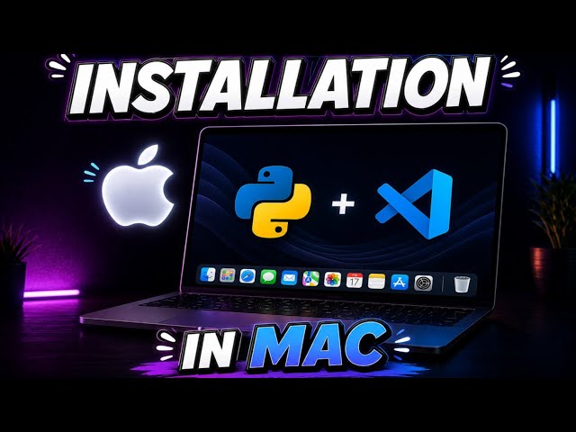 How to install Python & VS code in Macbook 2026