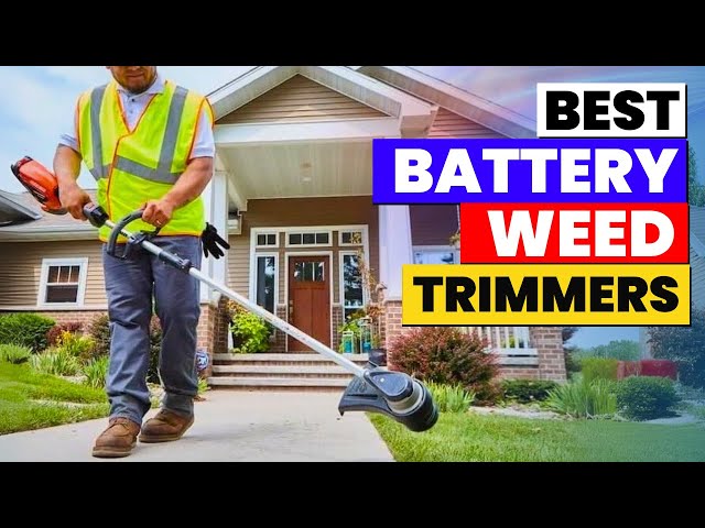 The 6 Best Battery Weed Trimmers of 2026 | Top 6 Best Battery Powered Weed Eaters You Can Buy!