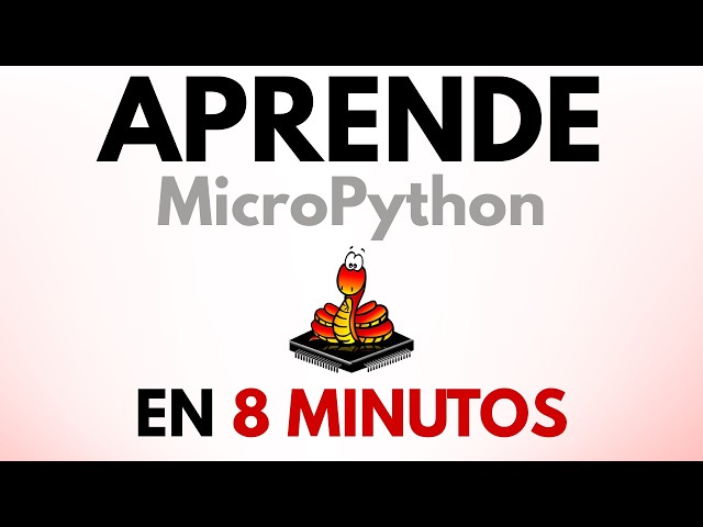 La verdad sobre MicroPython que nadie te cuenta