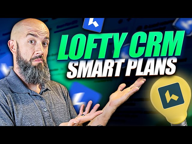 Smart Plans in Lofty CRM Explained: Boost Your Efficiency Today!