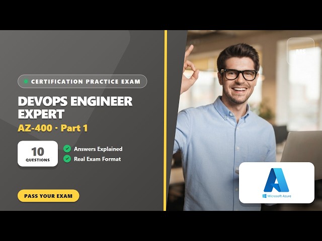 Microsoft DevOps Engineer Expert (AZ-400) – Part 1 (10 Questions)