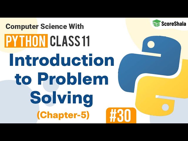 Introduction to Problem Solving (In Hindi) | Chapter 5 Class 11 Computer Science With Python #30