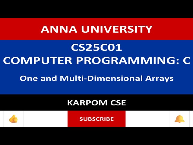 Anna University Reg -2025 | CS25C01 | One & Multi-Dimensional Arrays