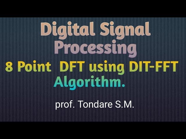 #8 Point DFT using DIT-FFT Algorithm#