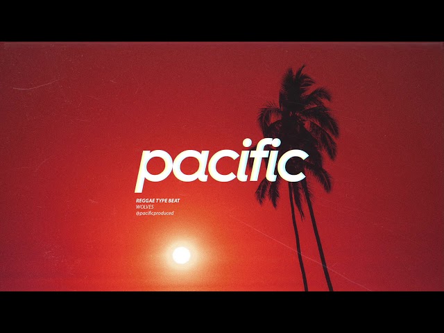 Reggae Type Beat - "Wolves" (Prod. Pacific)