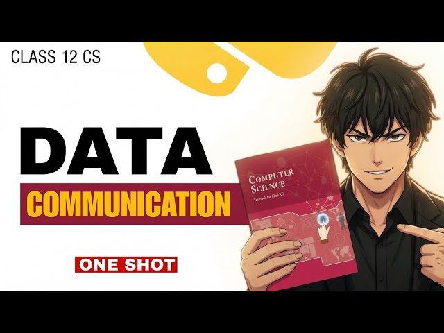 Class 12 Computer Science (083) I Data Communication I BOARDS I ONE SHOT 2025-26