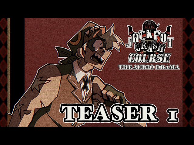 ‘Jackpot Crash Course: THE AUDIO DRAMA’ | TEASER #1 🎰🍒💰