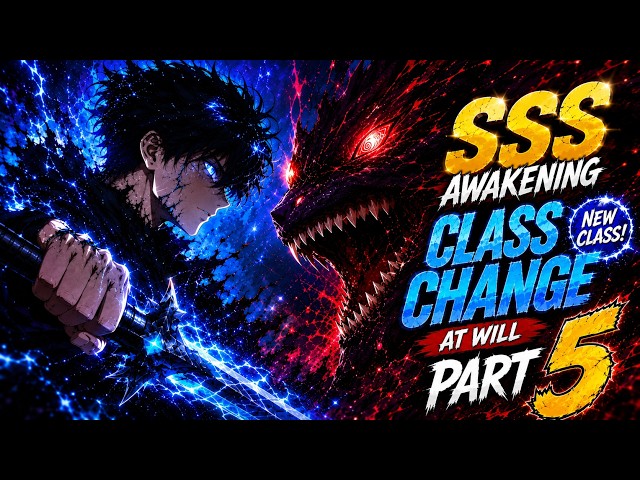 He Unlocked a New Class!| SSS Awakening:I Can Class Change at Will |Story Hindi|Part 5|#novel #anime