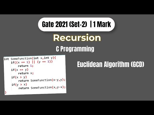 GATE 2021 C Programming Question | Recursive Function Dry Run | Euclid's Algorithm