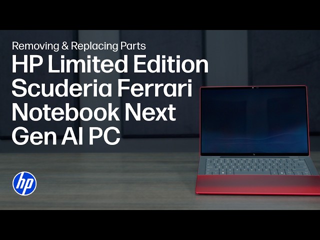 Removing & replacing parts | HP Limited Edition Scuderia Ferrari Notebook Next Gen AI PC