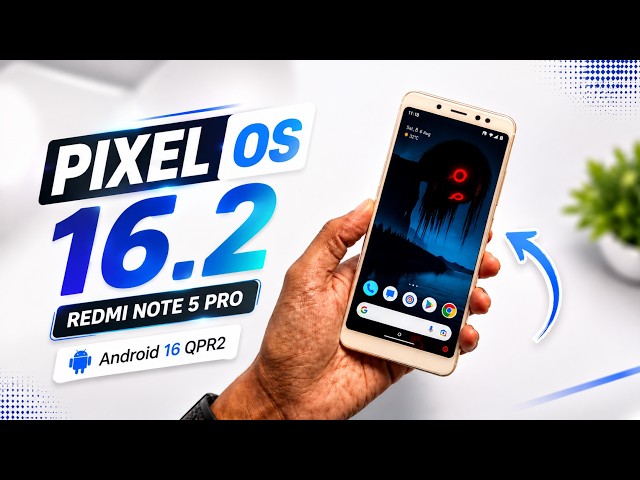 PixelOS 16.2 Android 16 QPR2 🔥 Redmi Note 5 Pro Gets a HUGE Upgrade!