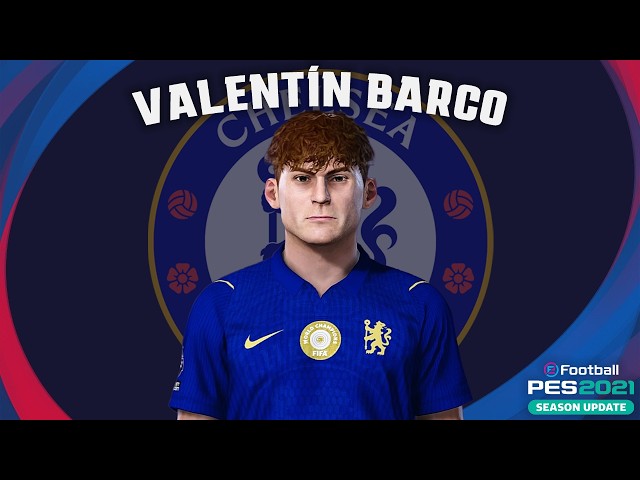 Valentín Barco🇦🇷 (Chelsea) How to create in Pes 2021