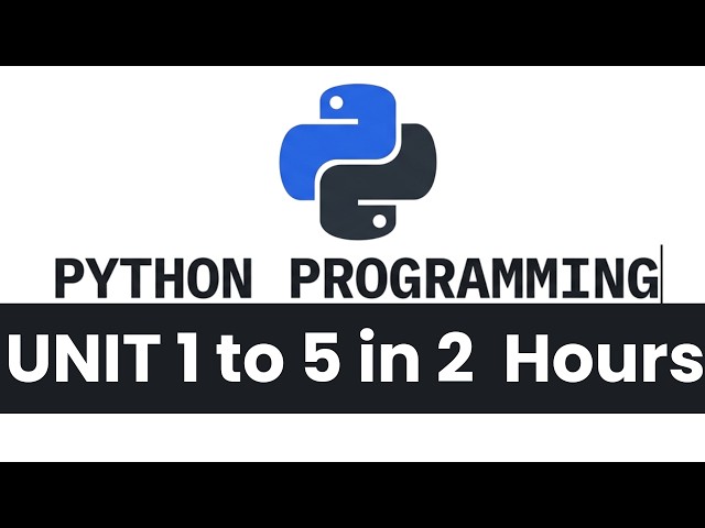 AKTU: PYTHON PROGRAMMING Unit 1 to 5 in  2 Hours | B.Tech 2nd Year | QuickShot