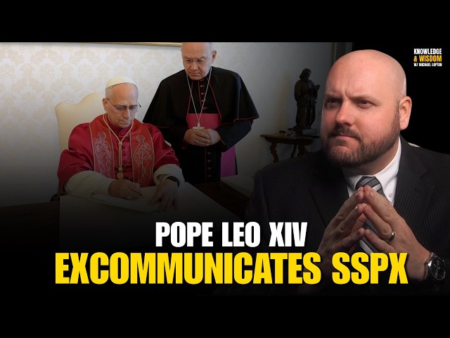Pope Leo XIV Excommunicates the SSPX After Consecrations