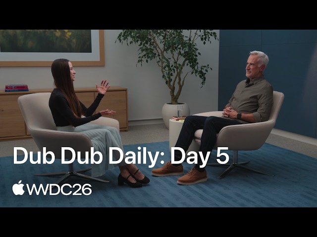 Dub Dub Daily: Day 5 | WWDC26