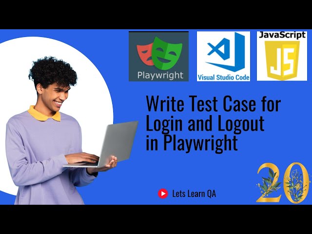 20 - Playwright with JavaScript - Write Test Case for Login and Logout in Playwright