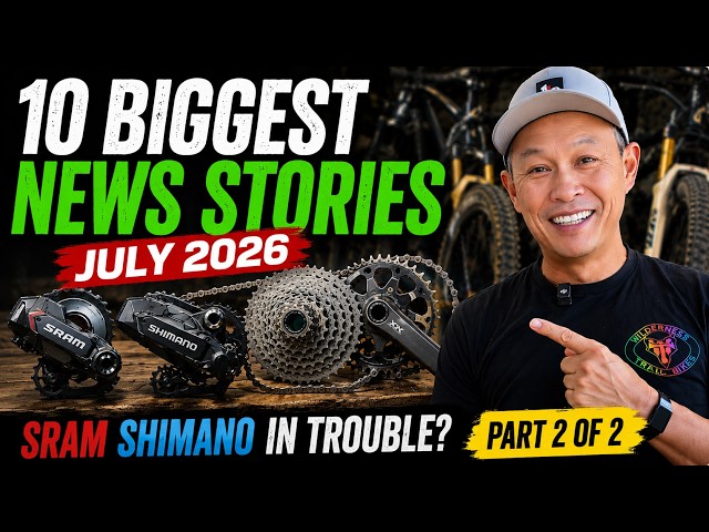 Las 10 noticias más importantes de eMTB de julio de 2026 | ¿Sram y Shimano en problemas? Parte 2 ...