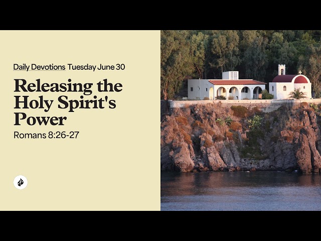 Releasing the Holy Spirit’s Power – Daily Devotional