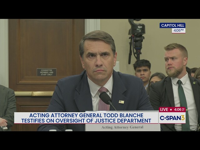 Acting Attorney General Todd Blanche Testifies at Justice Department Oversight Hearing