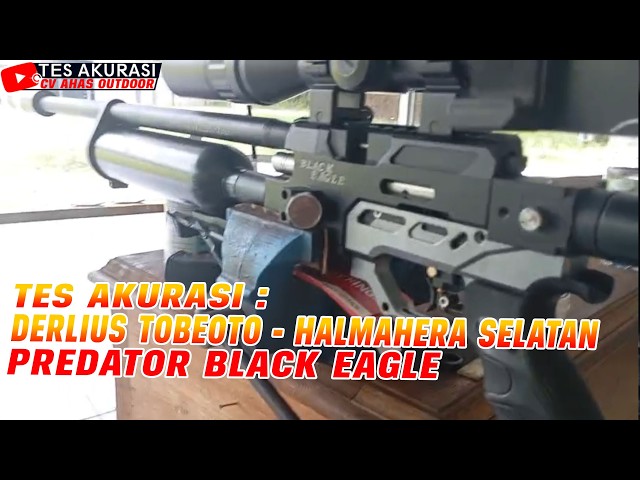 ACCURACY TEST OF THE PREDATOR BLACK EAGLE AIR RIFLE ORDERED BY MR. DERLIUS TOBOTO, SOUTH HALMAHERA