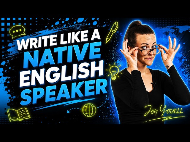 How to Write Like a Native English Speaker