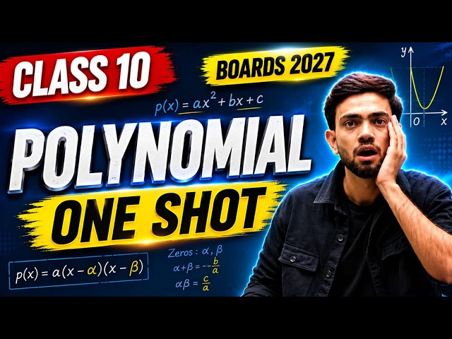 🔥 Class 10 Maths Polynomials One Shot Marathon | Full Chapter 2 in 1 Live | CBSE Board 2027 | NCERT
