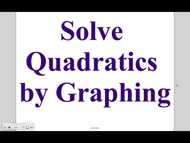 Algebra - Lesson 11-3: Solve Quadratic by Graphing