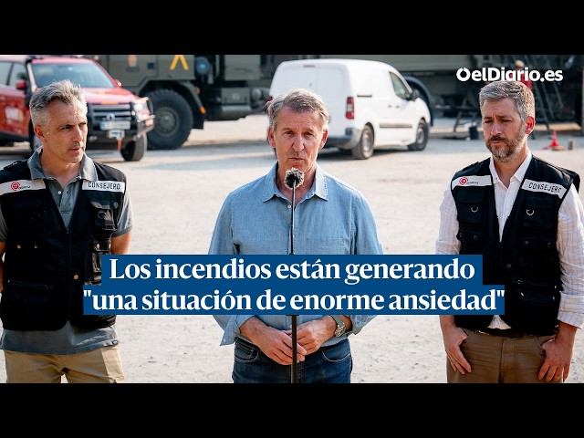Feijóo dice que los incendios en España están generando "una situación de enorme ansiedad"