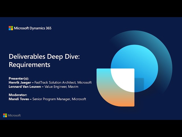 Deliverables Deep Dive: Requirements |  Business Process Excellence FastTrack TechTalk