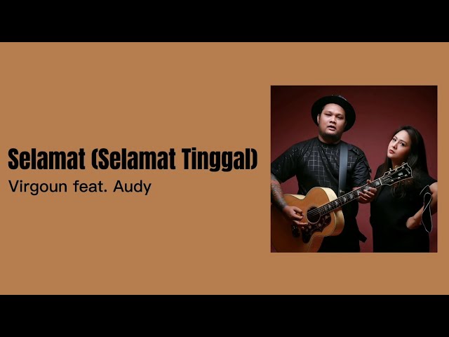 Virgoun feat. Audy - Selamat (Selamat Tinggal) | Lirik 1 Jam Full