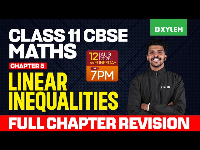 Class 11 CBSE Maths | Linear Inequalities - Full Chapter Revision | Class 11 CBSE