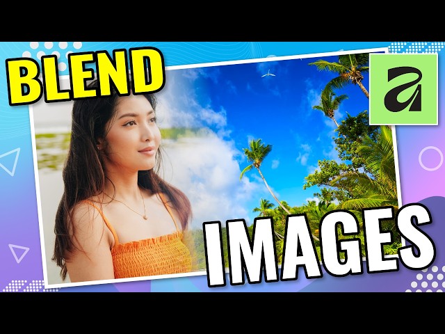How to Easily Blend Photos - Affinity Tutorial for Canva Users
