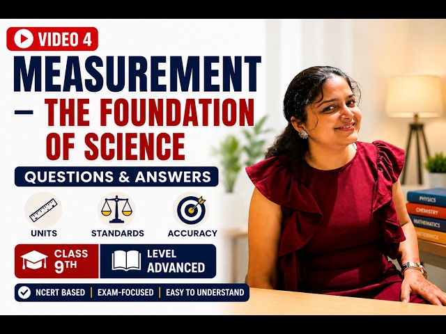 Measurement - Foundation of Science #4 | Questions & Answers | Class 9 Science NCERT & CBSE