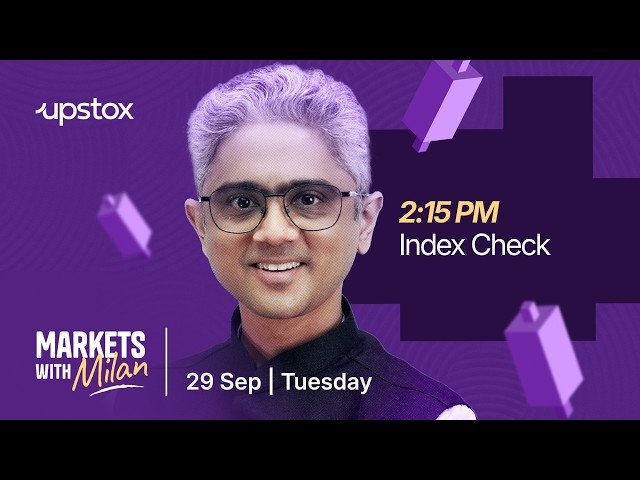 🔴 2:15 PM Index Check - Markets with Milan | 29th September 2:15 PM | Milan Bavishi | Upstox