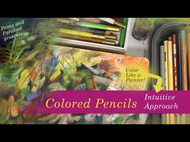 Colored Pencils - Intuitive Approach