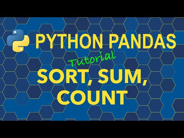 Python Pandas - Sort, Sum, Count
