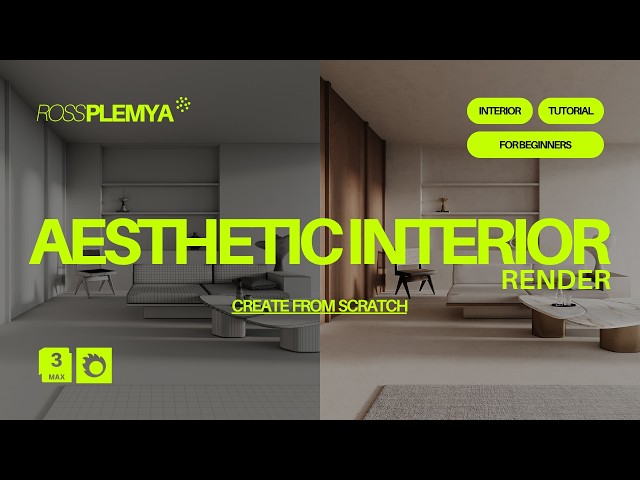 Create AESTHETIC and REALISTIC INTERIOR RENDER in 3Ds Max + Corona Render | FULL GUIDE