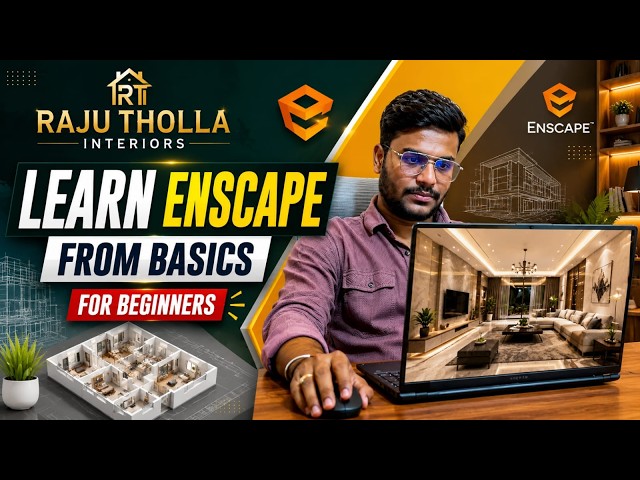 Learn ENSCAPE For Beginners || RAJU THOLLA INTERIORS PVT LTD