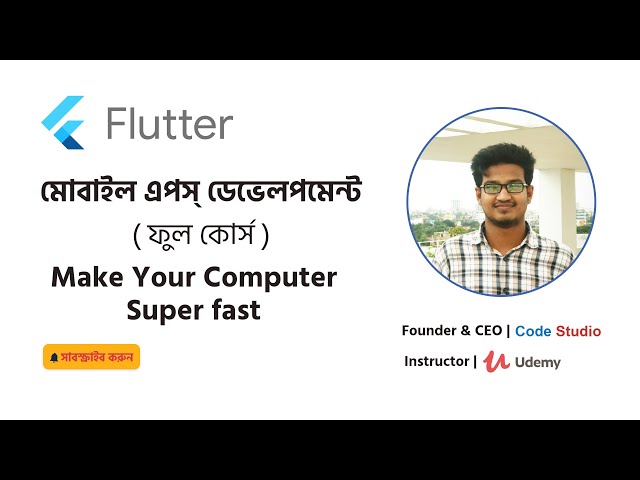 Flutter Tutorial Bangla 9. Make Your Computer Super Fast