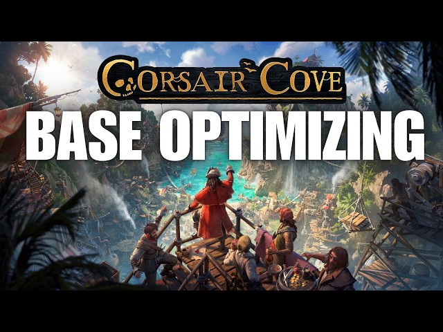 How to optimize your base - Corsair Cove Guide