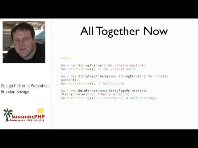 SunshinePHP: Brandon Savage - Design Patterns Workshop
