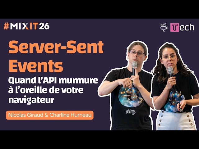 Server-Sent Events: When the API Whispers to Your Browser (Charline Humeau & Nicolas Giraud)