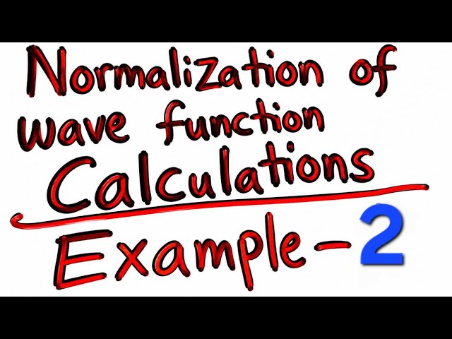 Normalization of the Wave Function Calculations - 2 | Step-by-Step Quantum Mechanics Tutorial