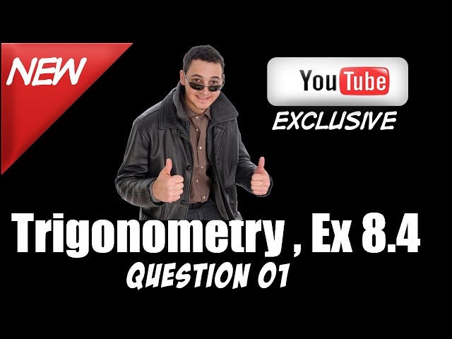 NCERT Solutions For Class 10 Maths | Introduction To Trigonometry | Exercise 8.4, Q1