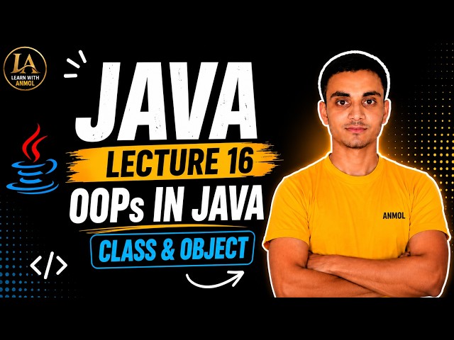 OOPs in Java | Introduction to Object Oriented Programming | Class & Object |Java Lecture 16 | Hindi