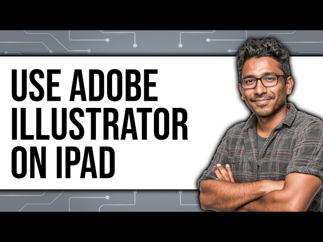How to Use Adobe Illustrator on iPad (NEW 2025)