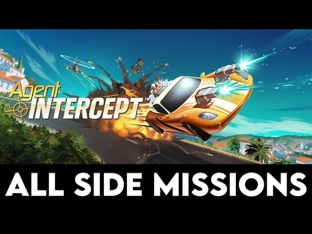 AGENT INTERCEPT - All Side Missions